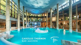 Carolus Thermen Bad Aachen  Erstklassig entspannen in außergewöhnlichem Ambiente [upl. by Philipines]