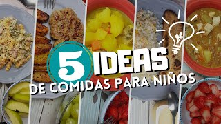 5 IDEAS DE COMIDAS PARA NIÑOS SALUDABLESRECETAS PASO A PASO [upl. by Richard617]