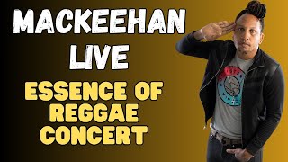 Mackeehan Essence of REGGAE concert Live Performance Duane Stephenson Quan Nelson [upl. by Alecia]