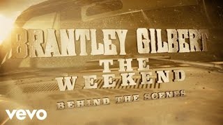 Brantley Gilbert  The Weekend Behind The Scenes [upl. by Avivah]