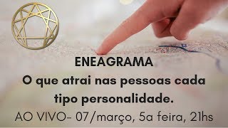 Eneagrama O que atrai nas pessoas cada tipo de personalidade [upl. by Acino]