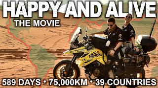 HAPPY AND ALIVE Motorcycling Around the World in 589 Days [upl. by Aicelet]