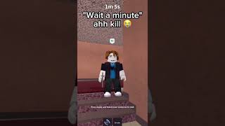 quotWait a minutequot ahh kill 😭 roblox mm2 shorts [upl. by Acemahs694]