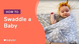 How to Swaddle a Baby  Babylist [upl. by Auric]