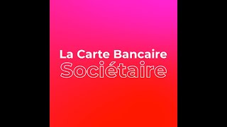 La carte bancaire sociétaire et solidaire [upl. by Alyac299]