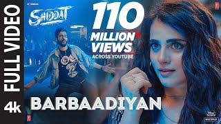 Barbaadiyan Full Video Shiddat Sunny KRadhika M Sachet TNikhita G Madhubanti BSachin Jigar [upl. by Rheinlander]