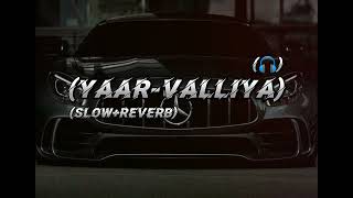 YAARVALLIYANEW PUNJABI VALLI SONG SLOW REVERB AND BASS BOOST LETAST PUNJABI SONG BY MALIK HUSNAIN [upl. by Hgielsa]