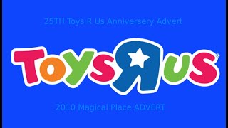 Toys R Us 2010 AdvertMagical Place Toys R Us 25TH Anniversery [upl. by Oek]