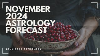 November 2024 Astrology Forecast [upl. by Airdnaz563]