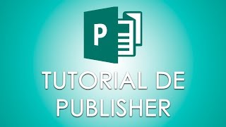 TUTORIAL DE PUBLISHER 2016  FUNDAMENTAL [upl. by Aineles980]