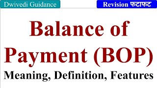 Balance of Payment  Meaning Definition Features Foreign Exchange balance of payment class 12 [upl. by Quick]