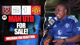 WEST HAM 21 MANCHESTER UNITED Henry  NIGERIAN FANS REACTION  Premier League 24245 HIGHLIGHTS [upl. by Karin]