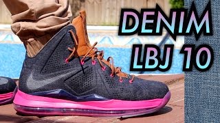 quotDENIMquot Lebron 10 EXT OnFeet [upl. by Anertak]