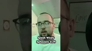 Speak Wisely  Ephesians 429 devotional bibleverseoftheday ephesians4 spirituality [upl. by Lounge]