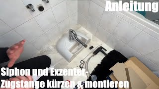 Waschbecken Montage Siphon Abfluss und ExzenterZugstange kürzen amp montieren Heimwerker Anleitung [upl. by Fernald862]