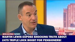 Martin Lewis Warns Most Pensioners Won’t Receive the Full £475 Triple Lock Increase [upl. by Aknaib]