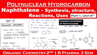 Polynuclear hydrocarbons  synthesis and uses of Naphthalene  Haworth method  part1Unit4 POC2 [upl. by Anelegna718]