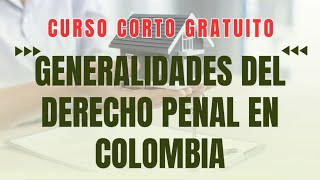 GENERALIDADES DEL DERECHO PENAL EN COLOMBIA [upl. by Corabel]