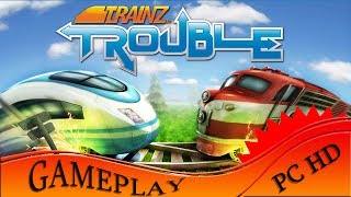 Trainz Trouble  Gameplay PC  HD [upl. by Nirtiak]