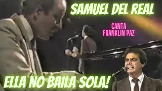 SAMUEL DEL REAL  ELLA NO BAILA SOLA [upl. by Dloraj]