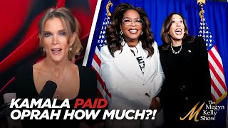 Megyn Kelly on Shocking Details About What Kamalas Campaign Paid For the Oprah Town Hall and More [upl. by Nylkcaj]