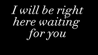 Right Here Waiting  Richard Marx Lyrics [upl. by Yecnahc]