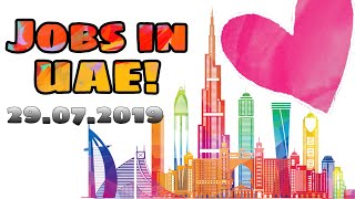 JOBS IN UAE 29072019  DAILY JOB ANNOUNCEMENT [upl. by Emmett867]