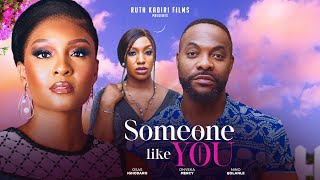 SOMEONE LIKE YOU  BOLANLE NINALOWO OSAS IGHODARO ONYEKA MERCY [upl. by Stefano]