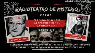 Capítulo 6 de Radioteatro de Misterio El tejido sangriento Parte 12 [upl. by Eugaet895]