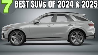 Top 7 Best SUVs to Buy In 2024 amp 2025  SUVs To Buy [upl. by Ahsekad516]