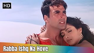 Rabba Ishq Na Hove  Andaaz 2003  Akshay Kumar  Lara Dutta  Priyanka Chopra  Alka Yagnik [upl. by Nikkie]