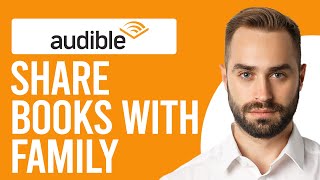 How to Share Audible Books with Family A StepbyStep Guide [upl. by Enoid]