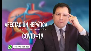 ¿AFECTACIÓN HEPÁTICA EN COVID19 ¿TRANSAMINASAS ELEVADAS [upl. by Ynnor]