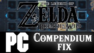 Zelda Breath of the Wild on PC  COMPENDIUM FIX [upl. by Pentheas]