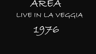 Area  Live In La Veggia 1976 FULL CONCERT  AUDIO ONLY [upl. by Erodisi]