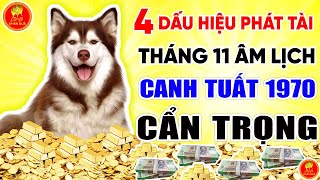 CANH TUẤT 1970 Biết Sớm 4 Dấu Hiệu Này Tháng 11 âm Lịch Thoát Khỏi Hung Tinh Ẵm Lộc Vàng [upl. by Nesyla]