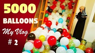 My Vlog  2  5000 Balloons in my House 1 Million Subscribers Gift from My Family [upl. by Gordon331]