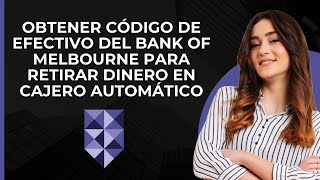 Obtener código de efectivo en Bank of Melbourne  Código de efectivo sin tarjeta en Australia  Reti [upl. by Aiyekal518]