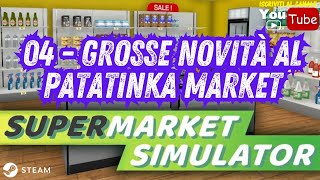 SUPERMARKET SIMULATOR   🔥 04  GROSSE NOVITA AL PATATINKA MARKET  🔥 PC gameplay ITA 😜 [upl. by Eremihc]