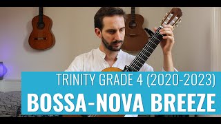 BossaNova Breeze by Gerald Schwertberger  Trinity Grade 4 Classical Guitar 20202023 [upl. by Tcideneb]