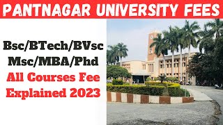 Pantnagar University BscBvscMbaMtechPhd Fees Explained in Detailed [upl. by Shelli]