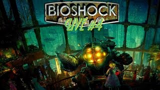 Bioshock  Live 4 [upl. by Ailati]