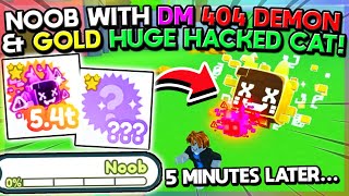 20T DMG NOOB WITH DARK MATTER 404 DEMON amp GOLDEN HUGE HACKED CAT  Pet Simulator X Roblox [upl. by Morty]