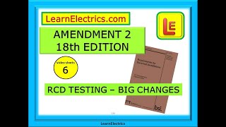 AMENDMENT 2  18th EDITION – RCD TESTING CHANGES – SHORTS 6 [upl. by Nylcoj670]