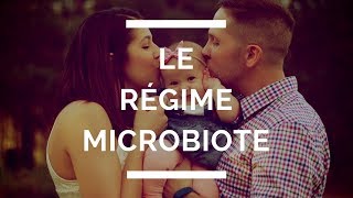 LE REGIME MICROBIOTE [upl. by Mersey]