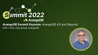 ArangoDB Summit ArangoDB 40 and Beyond [upl. by Nueoht127]