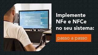 Como implementar NFe ou NFCe no seu sistema [upl. by Alinna]