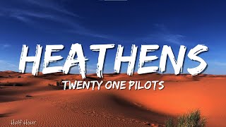 Twenty One pilots  Heathens Lyrics [upl. by Marsden174]