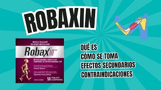 Robaxin Qué es para qué sirve Cómo se toma Efectos ¿En cuánto hace efecto ¿Es adictivo y [upl. by Ashling386]