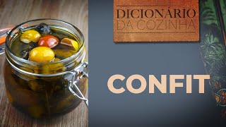 O que é Confit e principais características da técnica  Dicionário da Cozinha  C [upl. by Chemash]